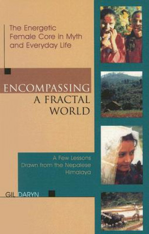Könyv Encompassing a Fractal World Gil Daryn