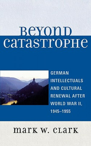 Book Beyond Catastrophe Mark W. Clark