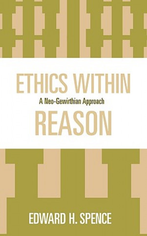 Könyv Ethics Within Reason Edward H. Spence