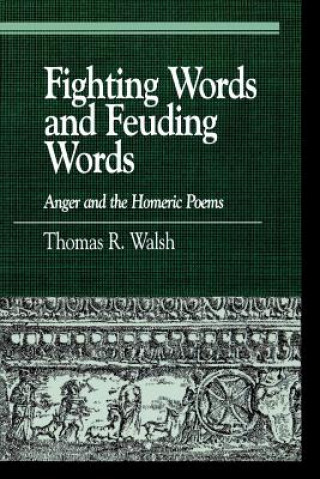 Carte Fighting Words and Feuding Words Thomas R. Walsh