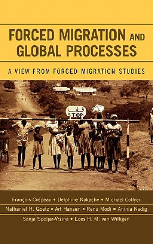 Könyv Forced Migration and Global Processes Francois Crepeau