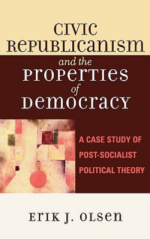 Carte Civic Republicanism and the Properties of Democracy Erik J. Olsen