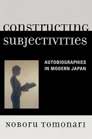 Kniha Constructing Subjectivities Noboru Tomonari