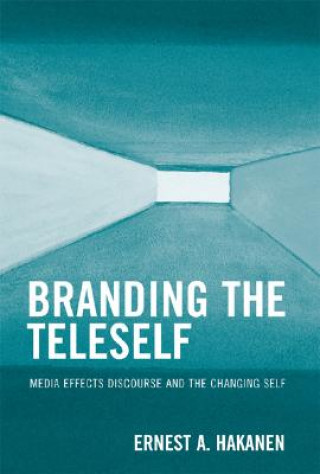 Livre Branding the Teleself Ernest A. Hakanen