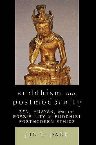 Book Buddhism and Postmodernity Jin Y. Park