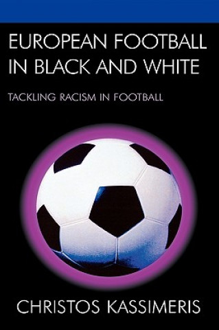 Könyv European Football in Black and White Christos Kassimeris