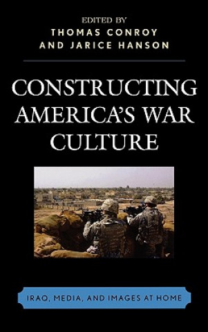 Könyv Constructing America's War Culture Thomas Conroy