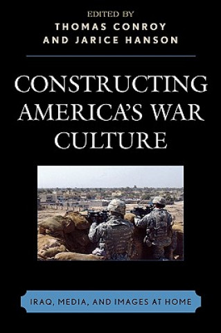 Książka Constructing America's War Culture Thomas Conroy