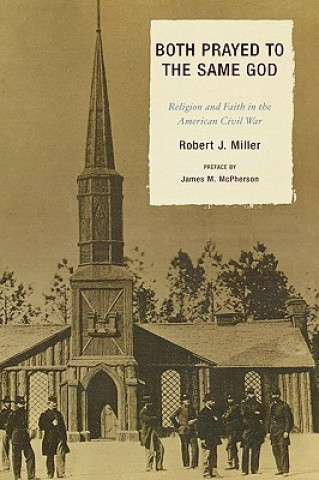 Carte Both Prayed to the Same God Robert J. Miller