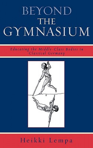 Книга Beyond the Gymnasium Heikki Lempa