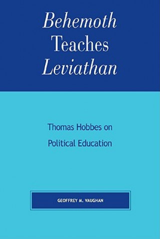 Knjiga Behemoth Teaches Leviathan Geoffrey M. Vaughan