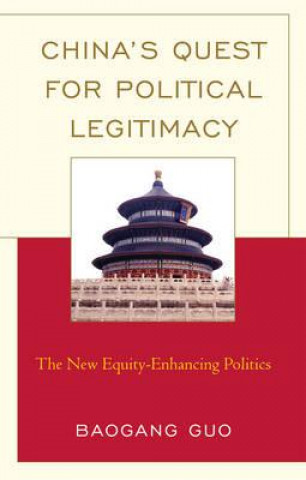 Könyv China's Quest for Political Legitimacy Baogang Guo