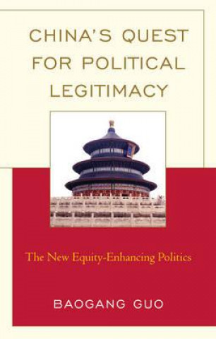 Kniha China's Quest for Political Legitimacy Baogang Guo