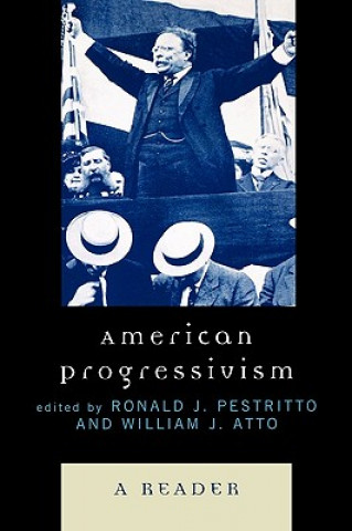 Knjiga American Progressivism Ronald J. Pestritto