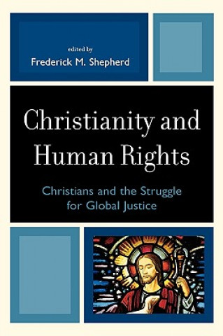 Carte Christianity and Human Rights Frederick Shepherd