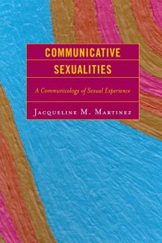 Boek Communicative Sexualities Jacqueline M. Martinez