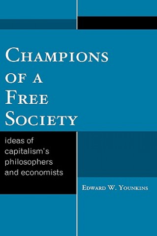 Knjiga Champions of a Free Society Edward W. Younkins