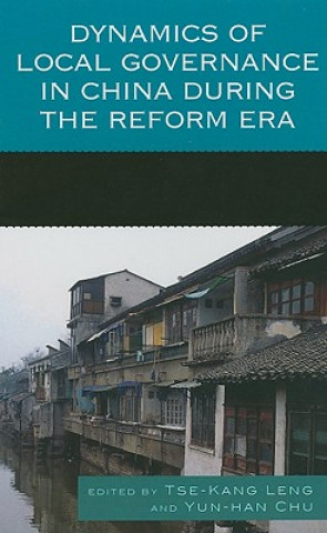 Buch Dynamics of Local Governance in China During the Reform Era Yun-Han Chu