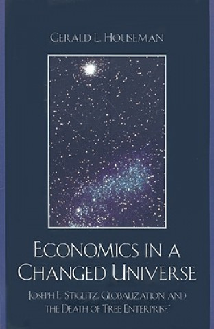 Book Economics in a Changed Universe Gerald L. Houseman