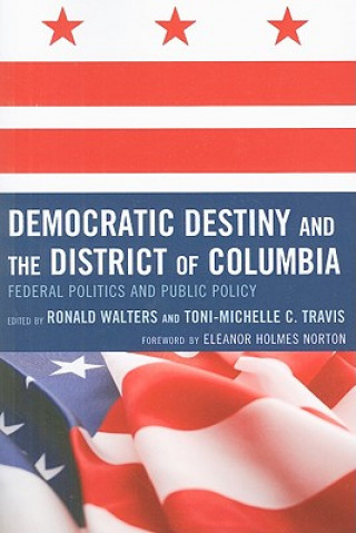 Carte Democratic Destiny and the District of Columbia Ronald Walters