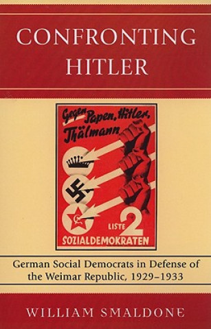 Книга Confronting Hitler William Smaldone