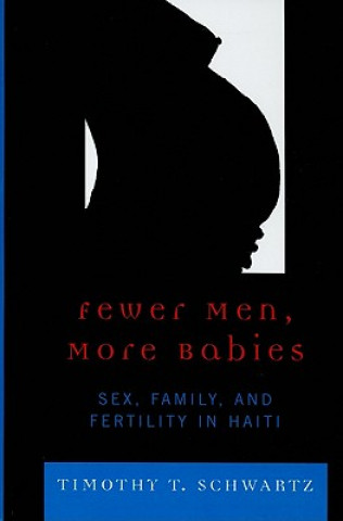 Książka Fewer Men, More Babies Timothy T. Schwartz