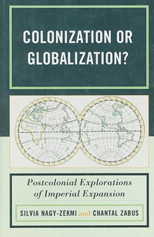 Carte Colonization or Globalization? Silvia Nagy-Zekmi