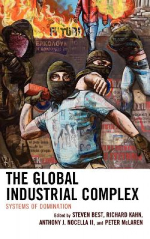 Книга Global Industrial Complex Steven Best