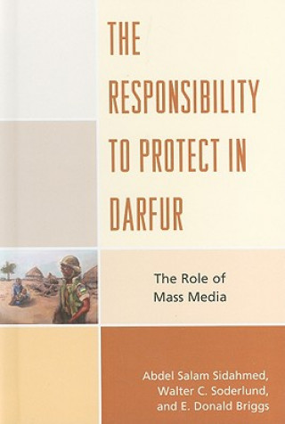 Książka Responsibility to Protect in Darfur Walter C. Soderlund