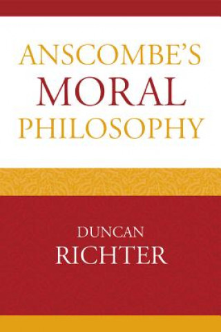 Kniha Anscombe's Moral Philosophy Duncan Richter