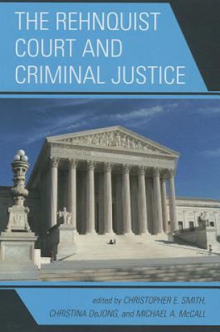 Book Rehnquist Court and Criminal Justice Christina Dejong