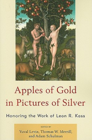 Könyv Apples of Gold in Pictures of Silver Yuval Levin