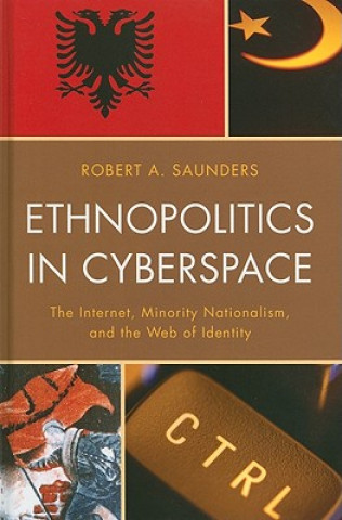 Buch Ethnopolitics in Cyberspace Robert A. Saunders