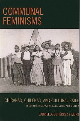 Buch Communal Feminisms Gabriella Gutierrez y Muhs