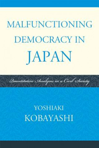 Książka Malfunctioning Democracy in Japan Yoshiaki Kobayashi