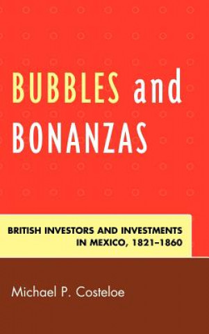 Libro Bubbles and Bonanzas Michael P. Costeloe