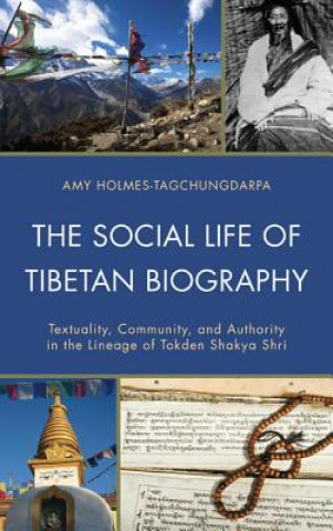 Carte Social Life of Tibetan Biography Amy Holmes-Tagchungdarpa