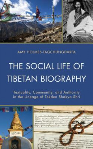 Book Social Life of Tibetan Biography Amy Holmes-Tagchungdarpa