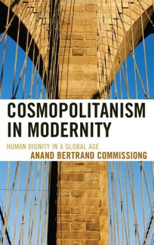 Libro Cosmopolitanism in Modernity Anand Bertrand Commissiong