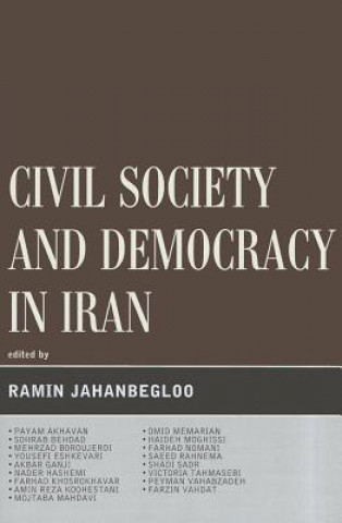 Kniha Civil Society and Democracy in Iran Ramin Jahanbegloo