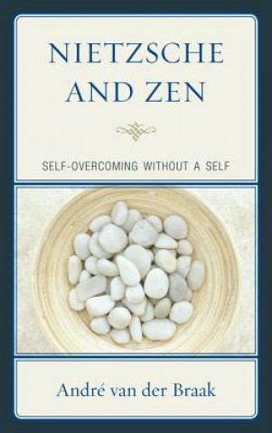 Book Nietzsche and Zen Andre Van Der Braak