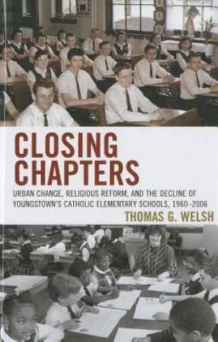 Könyv Closing Chapters Thomas G. Welsh