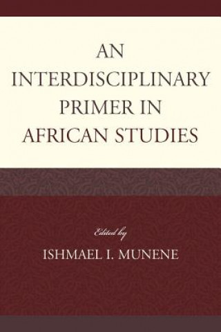 Buch Interdisciplinary Primer in African Studies Ishmael I. Munene