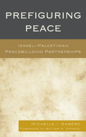 Buch Prefiguring Peace Michelle I. Gawerc