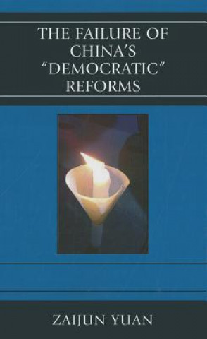 Buch Failure of China's Democratic Reforms Zaijun Yuan