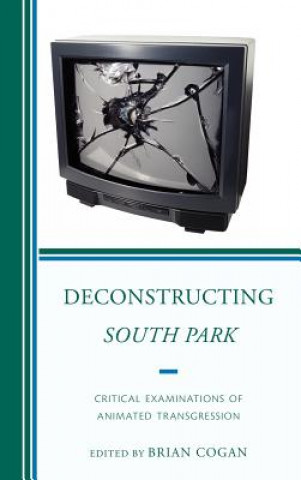 Книга Deconstructing South Park Brian Cogan
