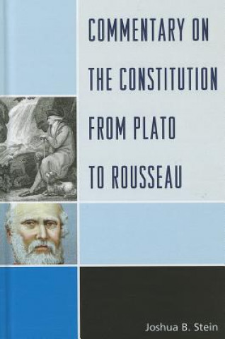 Książka Commentary on the Constitution from Plato to Rousseau Joshua B. Stein