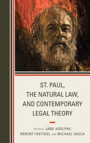 Könyv St. Paul, the Natural Law, and Contemporary Legal Theory Jane Adolphe
