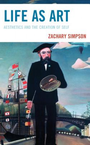 Könyv Life as Art Zachary Simpson