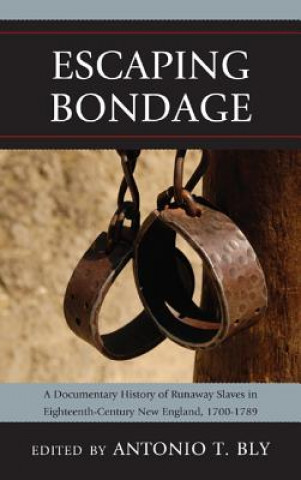 Kniha Escaping Bondage Antonio T. Bly
